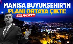 Manisa Büyükşehir’in planı ortaya çıktı!