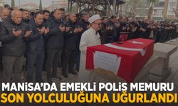 Manisa’da emekli polis memuru son yolculuğuna uğurlandı