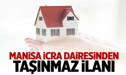 Manisa Yunusemre'de taşınmaz icradan satılıyor