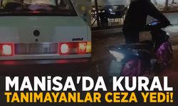 Manisa'da kural tanımayanlar ceza yedi!