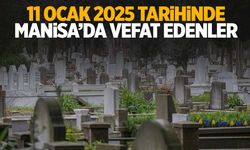 Manisa’da 11 Ocak 2025’te iki kişi hayatını kaybetti!