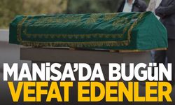 Manisa’da bugün 4 kişi vefat etti