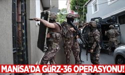 Manisa’da GÜRZ-36 Operasyonu!