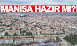 Manisa’da kritik toplantı… Hazır mıyız?