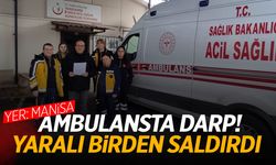 Yer: Manisa! Ambulansa alınan yaralı saldırmaya başladı!