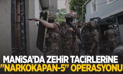 Manisa’da zehir tacirlerine "Narkokapan-5" operasyonu