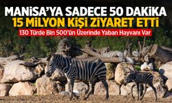 Manisa’ya sadece 50 dakika… 15 milyon kişi ziyaret etti