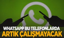 WhatsApp bu telefonlarda artık çalışmayacak