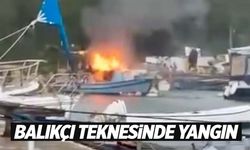 Muğla’da balıkçı teknesi alev topuna döndü!