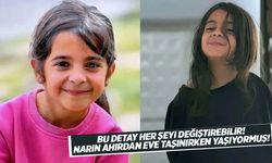 Narin Güran cinayetinde şok eden detay!  Ahırdan eve taşınırken yaşadığı ortaya çıktı!