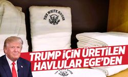 Trump’ın Beyaz Saray’da kullanacağı havlularda Ege imzası!