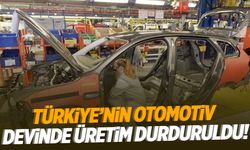 Türkiye’nin otomotiv devinde üretim durduruldu!