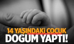 Zonguldak’ta 14 yaşındaki çocuk doğum yaptı!