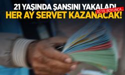 21 yaşında talih yüzüne güldü! Her ay 440 bin TL kazanacak…