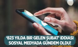 'Bu mesajı 5 kişiye gönderciler’ geri döndü! ‘823 yılda bir gelen Şubat’ iddiası gündem oldu!