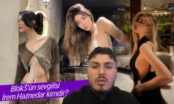 İrem Haznedar Kimdir? Blok3'ün Sevgilisi İrem Haznedar Kaç Yaşında ve Nereli?