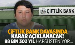 Çiftlik Bank davasında karar günü!