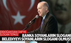 Cumhurbaşkanı Erdoğan'dan Manisa’da CHP’ye ‘slogan’ tepkisi!