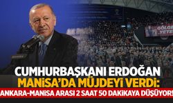 Cumhurbaşkanı Erdoğan yüksek hızlı trenin tamamlanacağı tarihi açıkladı: Ankara-Manisa arası 2 saat 50 dakika olacak!