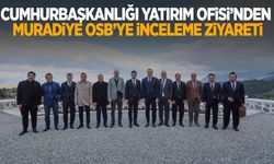 Cumhurbaşkanlığı Yatırım Ofisi’nden Muradiye OSB’ye inceleme ziyareti