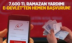 e-Devlet’ten başvuru yapana 7.600 TL Ramazan desteği!