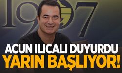 Acun Ilıcalı duyurdu! Yarın başlıyor