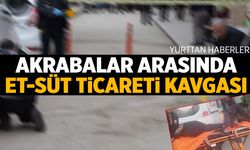 Et-süt ticareti tartışmasında kan aktı: 1 yaralı, 5 gözaltı