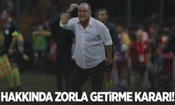 Fatih Terim'e zorla getirme kararı verildi