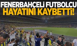 Fenerbahçe'nin eski futbolcusu hayatını kaybetti!