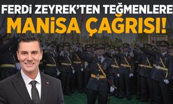 Ferdi Zeyrek’ten teğmenlere Manisa çağrısı!