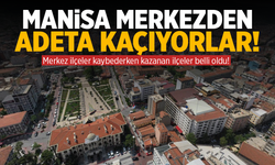 Manisa’nın merkezinden kaçıyorlar! Resmen kaybetti…