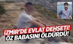 İzmir’de kan donduran olay! Babasına kurşun yağdırdı!