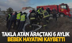 Takla atan araçtaki 6 aylık bebek hayatını kaybetti