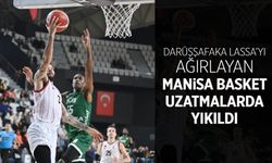 Manisa Basket uzatmada yıkıldı