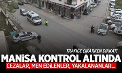 Manisa kontrol altında! Cezalar, men edilenler, gözaltılar...