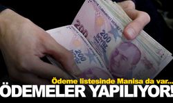 Manisa ve 12 il var… Ödemeler yapılıyor… Toplam 2.1 milyar TL!