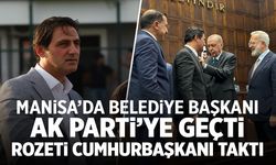 Manisa'da belediye başkanı AK Parti'ye geçti! Rozeti Cumhurbaşkanı taktı