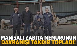 Manisalı zabıta memurunun davranışı takdir topladı