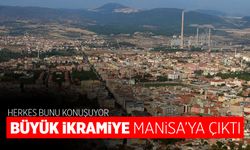 Manisa'ya büyük ikramiye çıktı