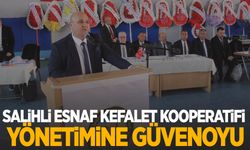 Salihli Esnaf Kefalet Kooperatifi yönetimine güven tazeledi