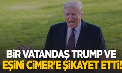 Bir vatandaş Trump ve eşini CİMER'e şikayet etti!