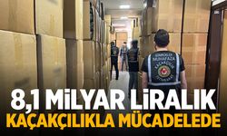 8,1 milyar liralık eşya ele geçirildi