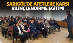 Afetlere hazırlık için Sarıgöl’de önemli eğitim