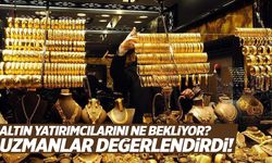 Altın yatırımcılarını ne bekliyor? Uzmanlar değerlendirdi!