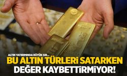 Altın yatırımında büyük sır… Bu altın türünü alan asla kaybetmiyor!