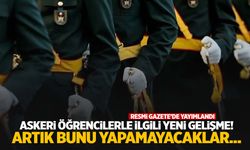 Askeri öğrencilerle ilgili flaş gelişme! Resmi Gazete’de ‘yasak’ kararı yayımlandı: Artık bunu yapamayacaklar!