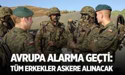 Avrupa alarmda: Erkekler askere çağrılacak