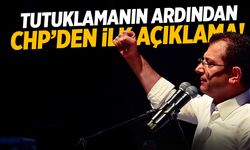 CHP’den İmamoğlu’nun tutuklanmasına ilk tepki