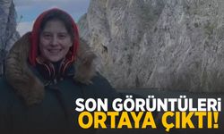 Ece Gürel’in son görüntüleri ortaya çıktı