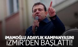 Ekrem İmamoğlu adaylık kampanyasına İzmir’den start verdi!